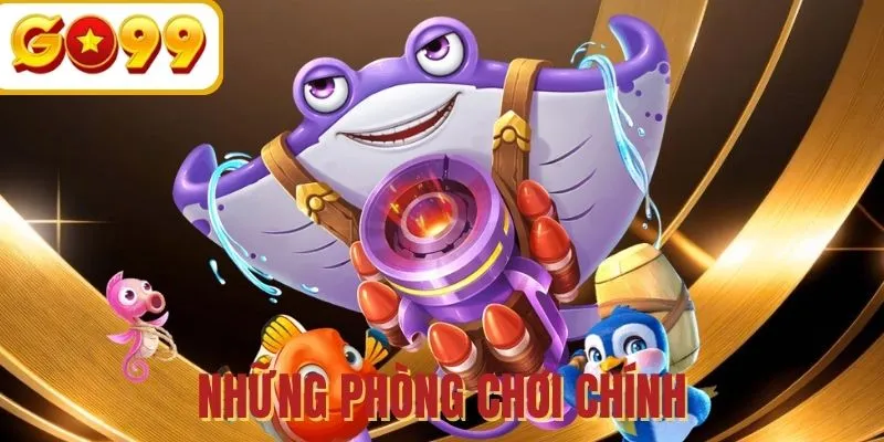3 Phòng chơi hấp dẫn