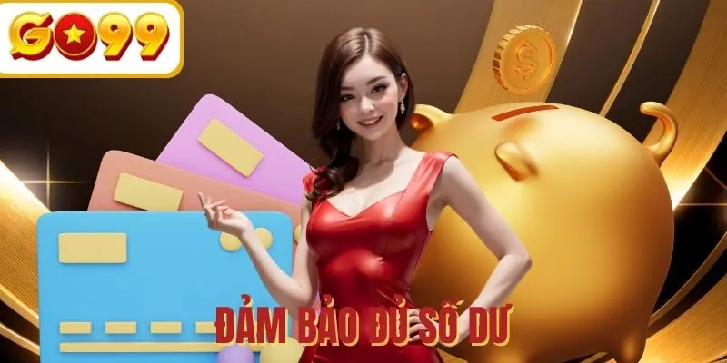 Đáp ứng đủ số dư