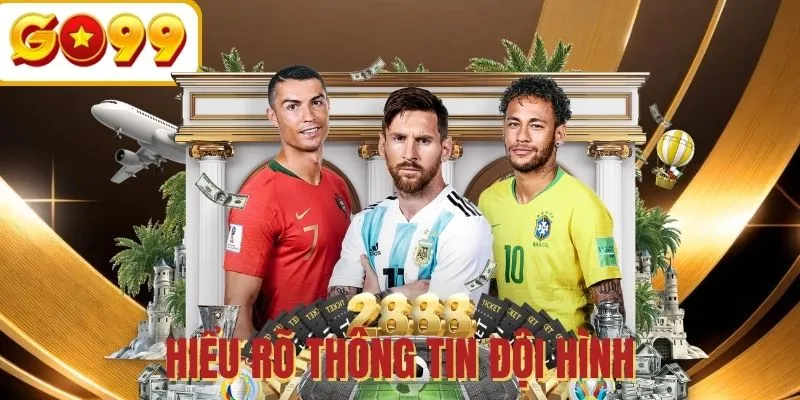 Tìm hiểu thông tin về đội hình muốn đặt tiền